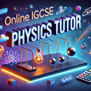 IGCSE Physics Tutor