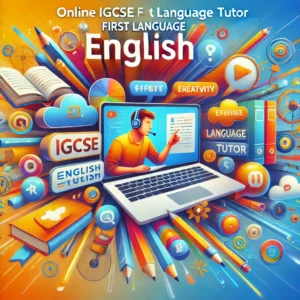 IGCSE First Language English Tutor