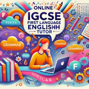 IGCSE First Language English Tutor