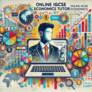 Online IGCSE Economics Tutor