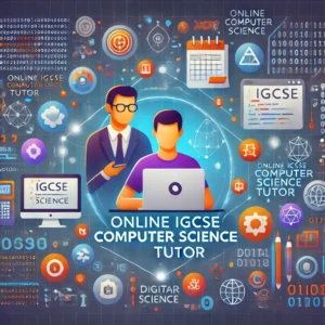 Online IGCSE Computer Science Tutor