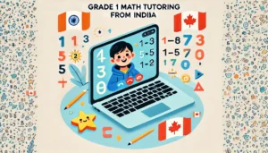 Grade 1 Math Tutoring for Canada from India